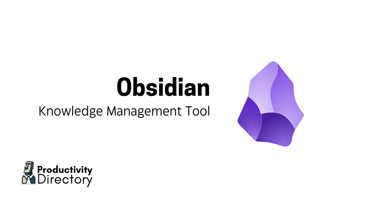 Obsidian: The All-in-One Knowledge Management Tool for Efficient Information Organization | by Jose Rodríguez