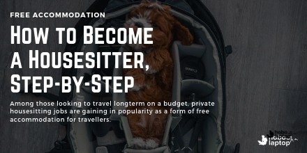 How To Become A House Sitter, Step-by-Step » Hobo With A Laptop